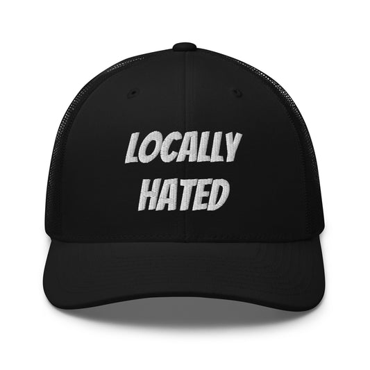Locally hated Trucker Cap